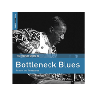 WORLD MUSIC NETWORK Különböző előadók - The Rough Guide To Bottleneck Blues (CD)