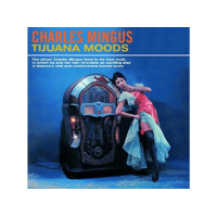 POLL WINNERS Charles Mingus - Tijuana Moods (Bonus Track) (CD)