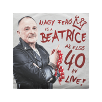 HAMMER RECORDS Nagy Feró és a Beatrice - Az első 40 év Live (Digipak) (CD)