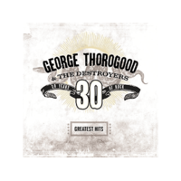 CAPITOL George Thorogood - Greatest Hits: 30 Years of Rock (Vinyl LP (nagylemez))