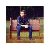 MCA NASHVILLE Josh Turner - I Serve A Savior (CD)