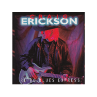 MEMBRAN Craig Erickson - Retro Blues Express (CD)