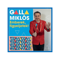 MG RECORDS ZRT. Galla Miklós - Emberek, figyeljetek! (CD)
