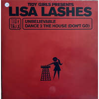 Lisa Lashes – Unbelievable / Dance 2 The House (Don't Go) (Használt Vinyl)