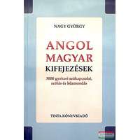 Tinta Könyvkiadó Angol magyar kifejezések 3000 gyakori szókapcsolat,szólás és közmondás