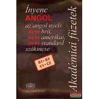 Akadémiai Kiadó Ínyenc ANGOL az angol nyelv nem brit,nem amerikai ,nem standard szókincse