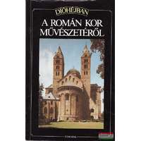 Corvina Kiadó Dióhéjban a román kor művészetéről