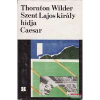  Thornton Wilder - Szent Lajos király hídja / Caesar