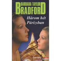  Barbara Taylor Bradford - Három hét Párizsban