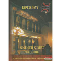 Szigligeti Színház Szigligeti színház 2007-2011. képeskönyv