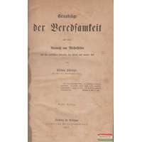 Freiburg im Breisgau : Herder Grundzüge der Beredsamkeit mit einer Auswahl von Musterstellen aus der klassischen Litteratur der ältern und neuern Zeit