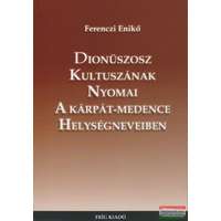 Fríg Kiadó Dionüszosz kultuszának nyomai a Kárpát-medence helységneveiben