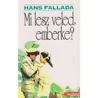  Hans Fallada - Mi lesz veled, emberke?