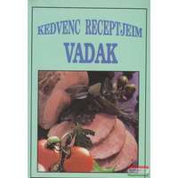 Glória Kiadó Kedvenc receptjeim - Vadak