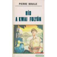  Pierre Boulle - Híd a Kwai folyón