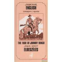 Tankönyvkiadó The Ride of Johnny Ringo - Angol nyelvű elbeszélés