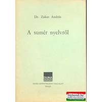  Dr. Zakar András - A sumér nyelvről