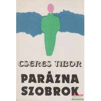  Parázna szobrok