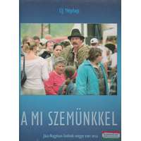  A mi szemünkkel - Jász-Nagykun-Szolnok megye ezer arca