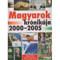  Magyarok krónikája 2000-2005