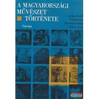 Corvina Kiadó A magyarországi művészet története