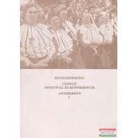  Magyarországi Csángó Fesztivál és Konferencia I. - Jászberény