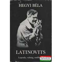  Hegyi Béla - Latinovits - Legenda, valóság, emlékezet