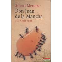 Pesti Kalligram Don Juan de la Mancha, avagy A vágy iskolája