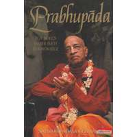 The Bhaktivedanta Book Trust Prabhupáda - egy bölcs ember élete és öröksége