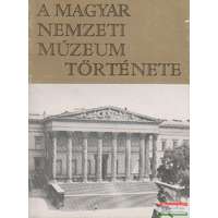  A Magyar Nemzeti Múzeum története