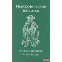 Magyar Világ Kiadó Francois Villon balladái Faludy György átköltésében