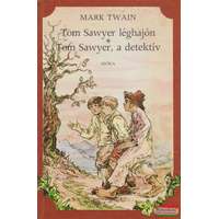 Móra Ferenc Könyvkiadó Tom Sawyer léghajón / Tom Sawyer, a detektív