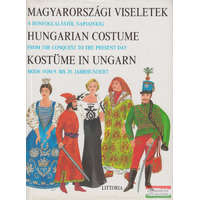 Littoria Könyvkiadó Magyarországi viseletek / Hungarian costume / Kostüme in Ungarn