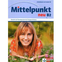 Klett Kiadó Mittelpunkt Neu B2 Arbeitsbuch mit Audio CD