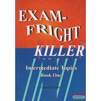 Magánkiadás Exam-Fright Killer - Intermediate Topics Book One