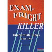 Magánkiadás Exam-Fright Killer - Intermediate Topics Book Two