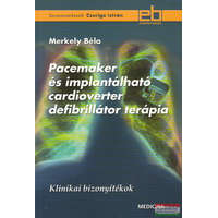 Medicina Könyvkiadó Pacemaker és implantálható cardioverter defibrillátor terápia
