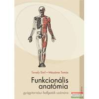 Medicina Könyvkiadó Funkcionális anatómia gyógytornászhallgatók számára
