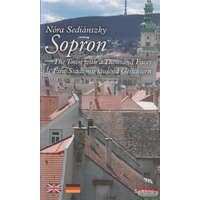 Saxum Kiadó Sopron - The Town with a Thousand Faces - Eine Stadt mit tausend Gesichtern