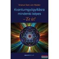 Bioenergetic Kiadó Kvantumgyógyításra mindenki képes – Te is!