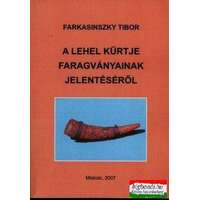 Miskolci Bölcsész Egyesület A Lehel kürtje faragványainak jelentéséről