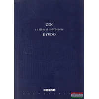 Hunor Kiadó Zen ?– Az íjászat művészete – Kyudo