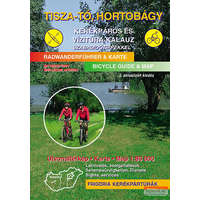 Frigoria Tisza-tó, Hortobágy kerékpáros és vízitúra-kalauz szabadidőtippekkel - 2., aktualizált kiadás -1:80 000
