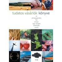 Ursus Libris Tudatos vásárlók könyve - Víz - zöldség-gyümölcs - hús - energia - vegyi anyagok - közlekedés - utazás