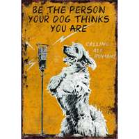 Retro-Gift Retro-Gift kis táblakép Be the person your dog thinks 17 cm x 12,5 cm