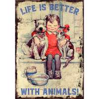 Retro-Gift Retro-Gift kis táblakép Life is better with animals 17 cm x 12,5 cm