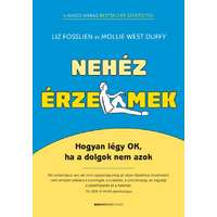Nehéz érzelmek - Hogyan légy OK, ha a dolgok nem azok