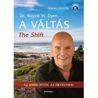 A Váltás - 2.kiadás- The Shift - Filmmelléklettel! - Az ambíciótól az értelemig
