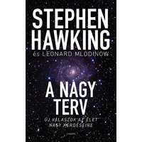 Stephen Hawking, Leonard Mlodinow Stephen Hawking, Leonard Mlodinow - A nagy terv