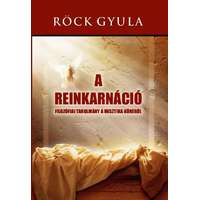 Röck Gyula Röck Gyula - Reinkarnáció